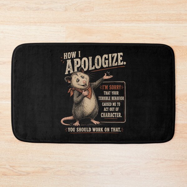Item preview, How I Apologize for Your Terrible Behavior designed and sold by CelidaBonde.