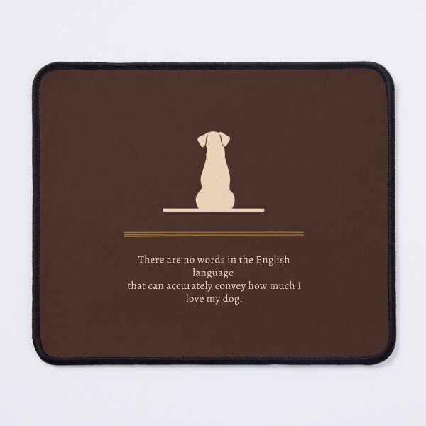 Item preview, There Are No Words Dog Love Quote designed and sold by WaggingTailsCo.
