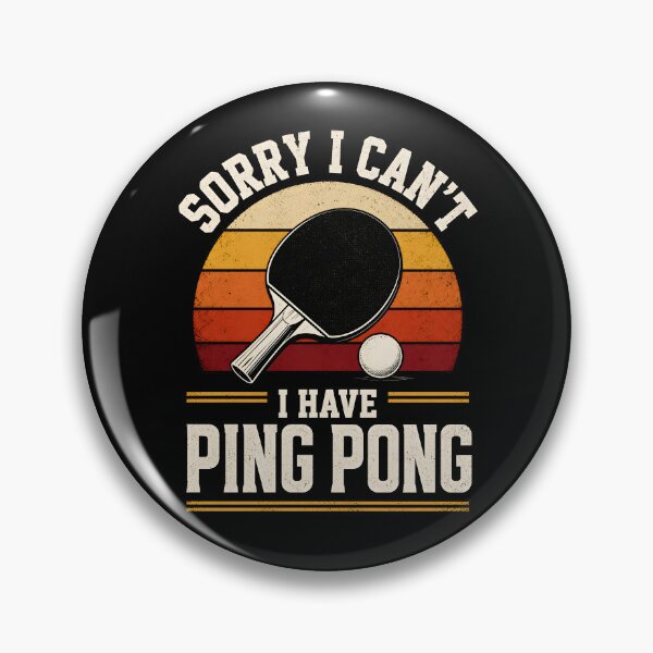 Item preview, Sorry I Can't I Have Ping Pong designed and sold by a-turner-paint.