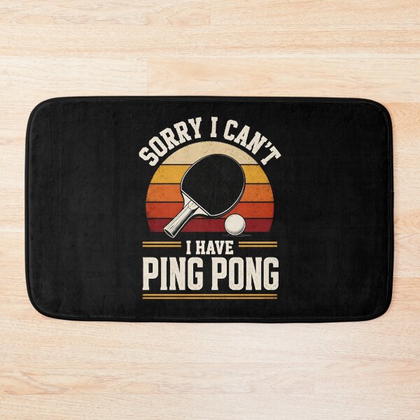 Item preview, Sorry I Can't I Have Ping Pong designed and sold by a-turner-paint.