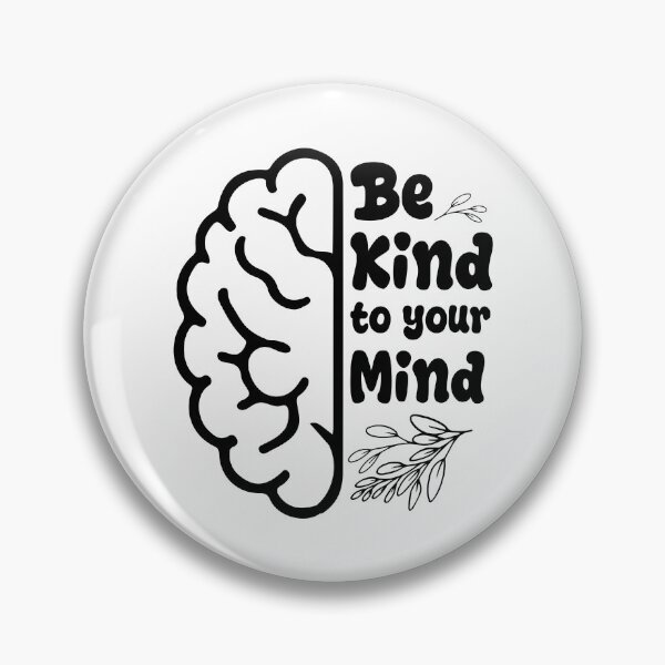 Item preview, Be Kind To Your Mind Mental Health Day designed and sold by ShirTomDesigns.