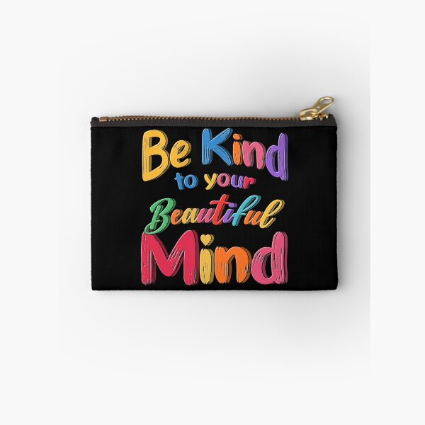 Item preview, Be Kind To Your Beautiful Mind World Mental Health designed and sold by ShirTomDesigns.