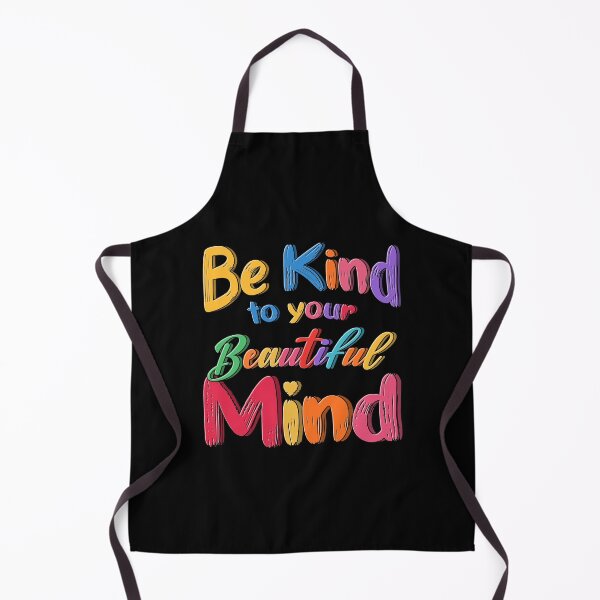 Item preview, Be Kind To Your Beautiful Mind World Mental Health designed and sold by ShirTomDesigns.