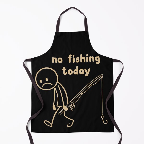 Item preview, No Fishing Today Funny Fishing Meme designed and sold by Portes-Ruty.
