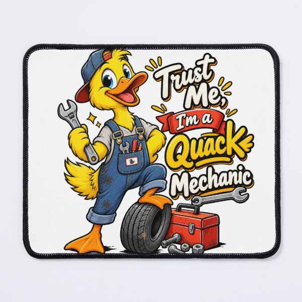 Item preview, Trust Me I’m a Quack Mechanic designed and sold by Trendy-Artistry.