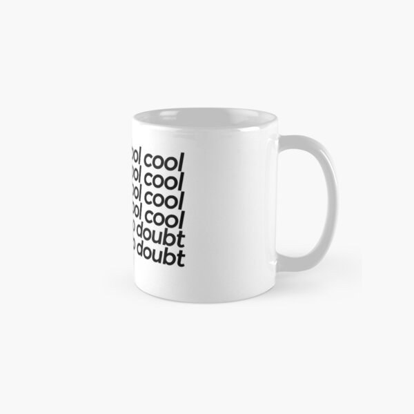 Cool. Kein Zweifel. Tasse (Standard)