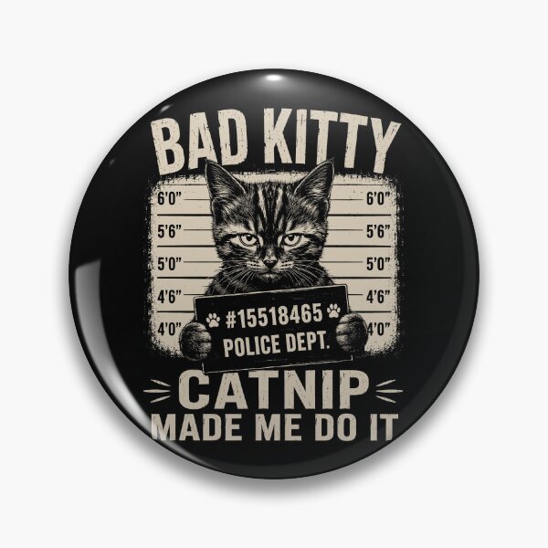 Item preview, Bad kitty, Catnip Made Me Do It Funny Cat Meme designed and sold by DuDuChben.