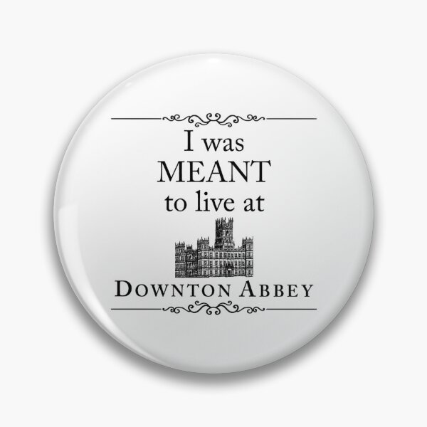 Item preview, I Was Meant To Live At Downton Abbey designed and sold by greer-moise.