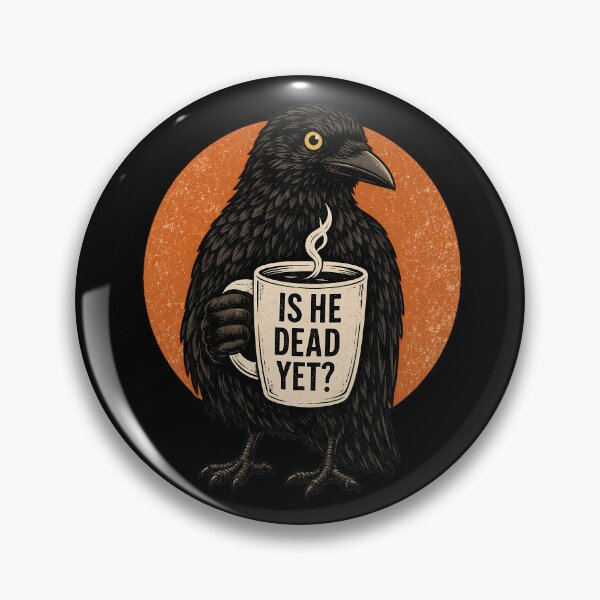 Item preview, Is He Dead Yet, Raven Crow Coffee designed and sold by Verominunus.