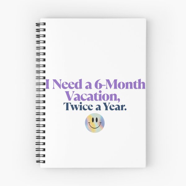 Item preview, I Need a 6 Month Vacation Twice a Year Funny Work Life Quote designed and sold by PRFashions.