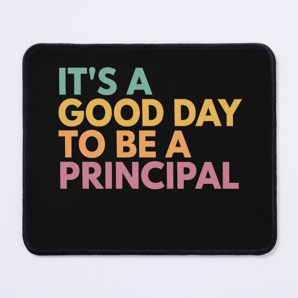 Item preview, It's A Good Day To Be A Principal designed and sold by Verominunus.