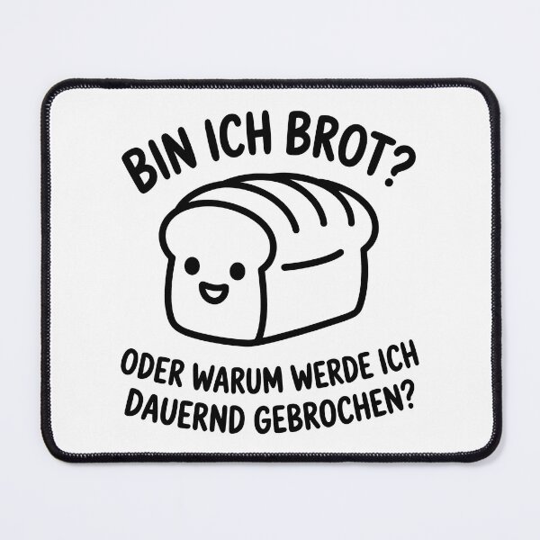 Item preview, Bin ich Brot? - Deutsche Memes designed and sold by LoFizzy.