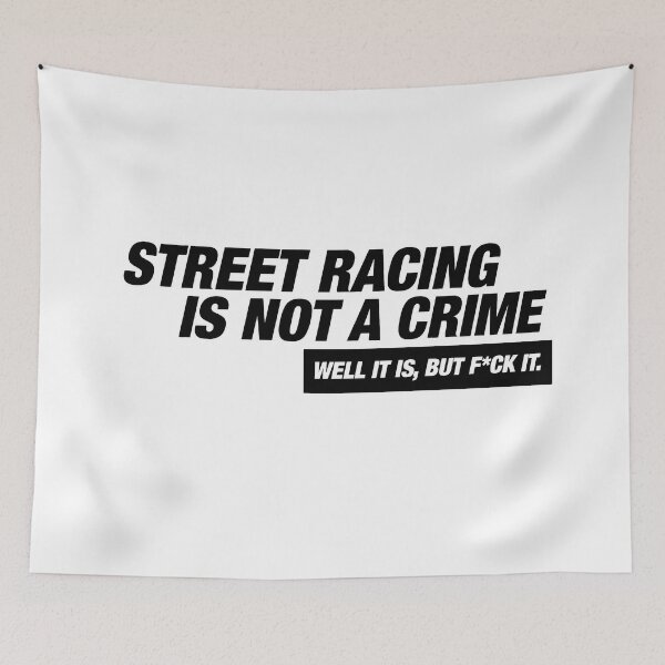 Item preview, Street Racing is not a crime designed and sold by dariakustocr.