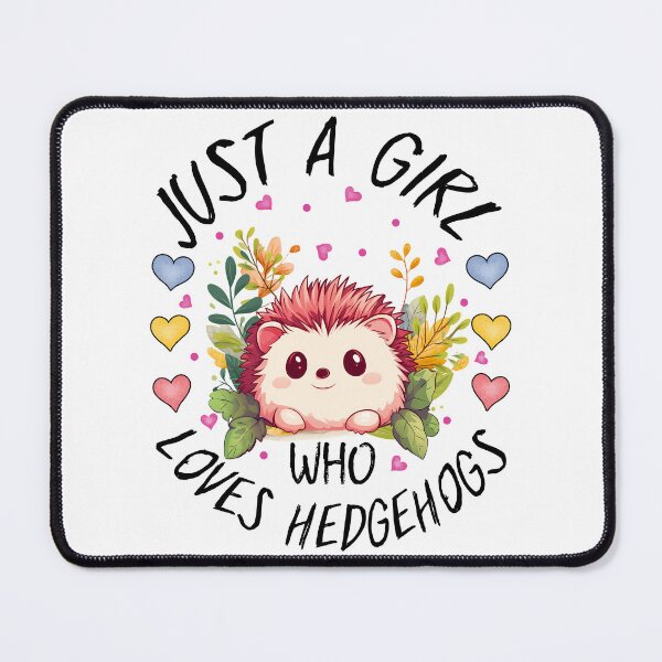 Item preview, Just a girl who loves hedgehogs designed and sold by MoSaid.