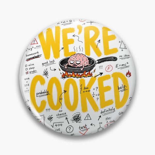 Item preview, We're Cooked School Meme | Back to School Student Humor designed and sold by MonkiFlipp.