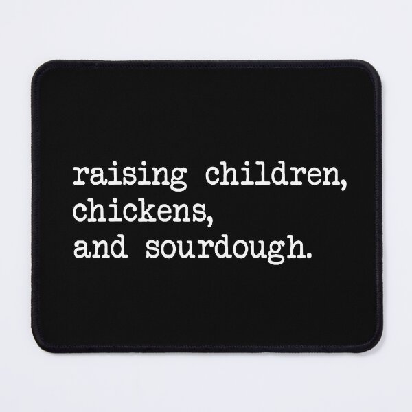 Item preview, Sourdough Starter, funny sourdough, homesteading gift for mom, chicken designed and sold by Gerhard-VIN.