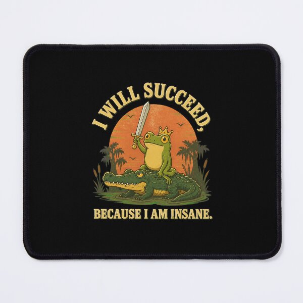 Item preview, funny frog crocodile i will succeed because i am insane designed and sold by leocreatives.