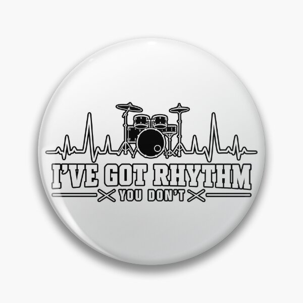 Item preview, I've Got Rhythm You Don't | Drummer Heartbeat | Funny Drums Pulse designed and sold by ZIGLWORKS.