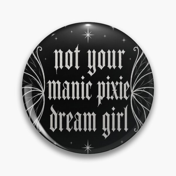 Item preview, not ur manic pixie dream girl designed and sold by kittykhaleesi.