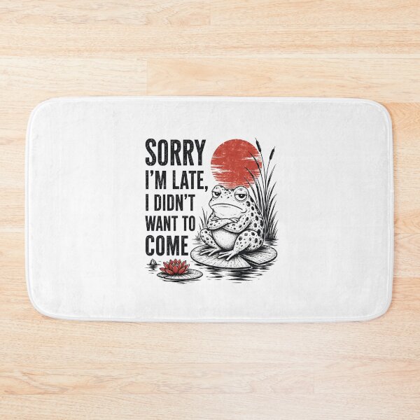 Item preview, Sorry I'm Late, I Didn't Want to Come designed and sold by a-turner-paint.