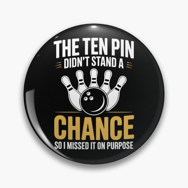 Item preview, The Ten Pin Didn’t Stand a Chance designed and sold by jkrphoto.