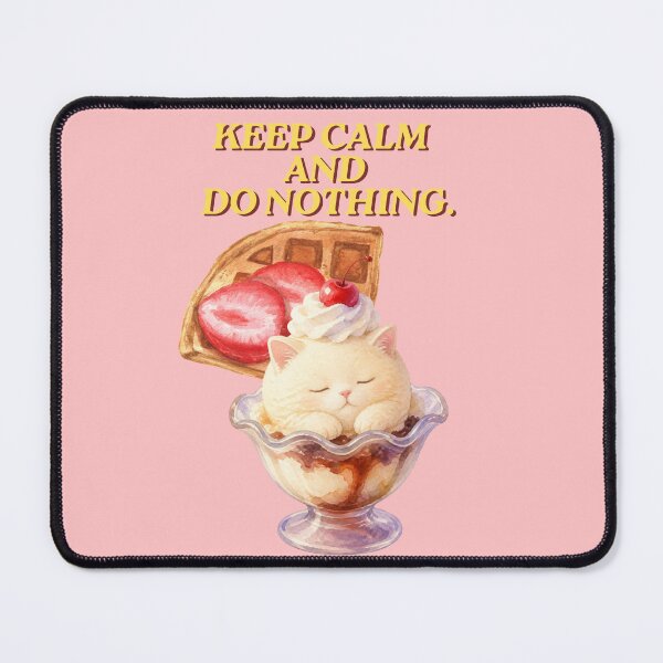 Item preview, Keep Calm and Do Nothing Cat Ice Cream Sundae designed and sold by QuicksandCase.