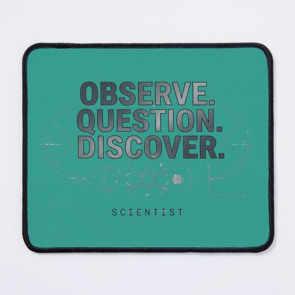 Item preview, Observe Question Discover | Scientist designed and sold by Amr Darwish Graphic designer.