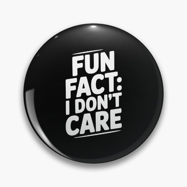 Item preview, Fun Fact: I Don't Care designed and sold by Frank Ring.