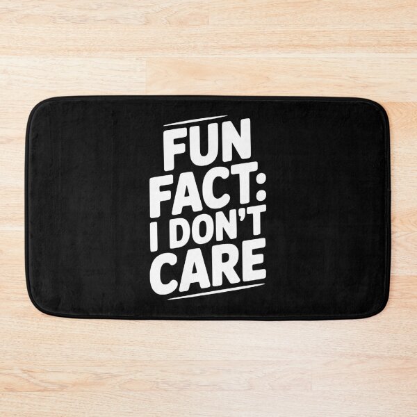 Item preview, Fun Fact: I Don't Care designed and sold by Frank Ring.