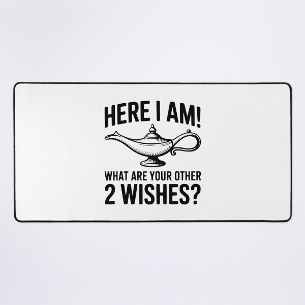 Item preview, Here I Am! What Are Your Other 2 Wishes? designed and sold by Frank Ring.
