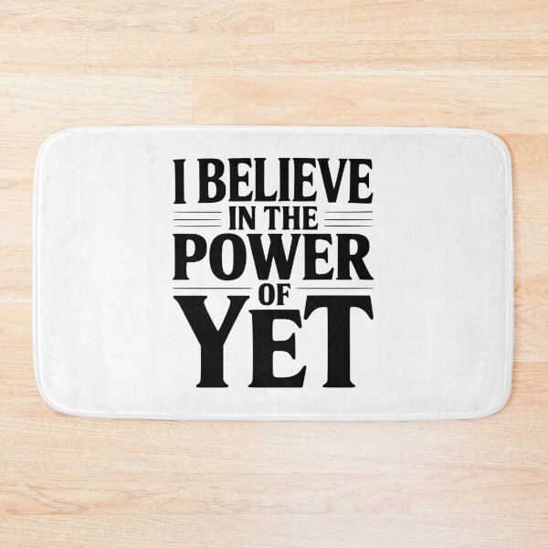 Item preview, I Believe In The Power of Yet designed and sold by Frank Ring.