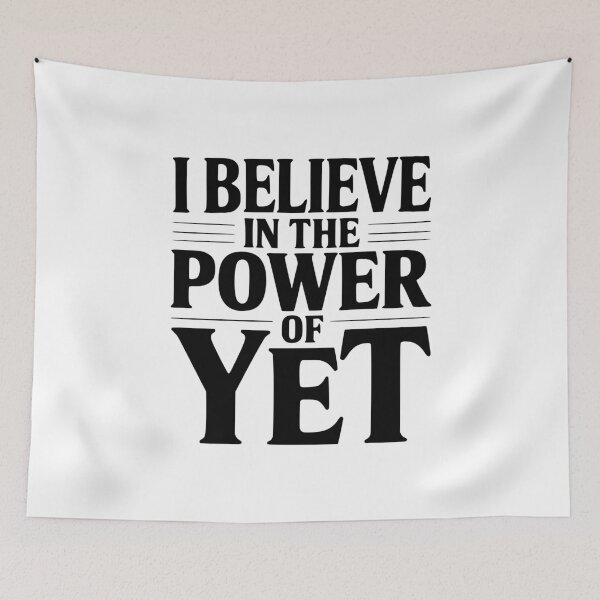 Item preview, I Believe In The Power of Yet designed and sold by Frank Ring.