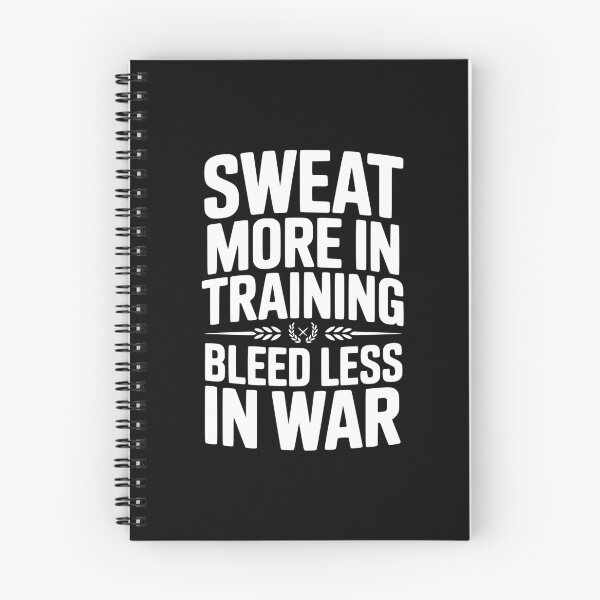 Item preview, Sweat More In Training Bleed Less In War designed and sold by Frank Ring.