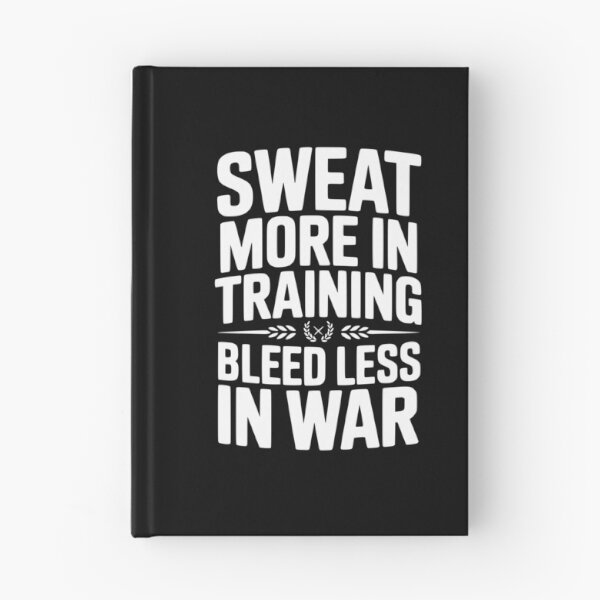 Item preview, Sweat More In Training Bleed Less In War designed and sold by Frank Ring.