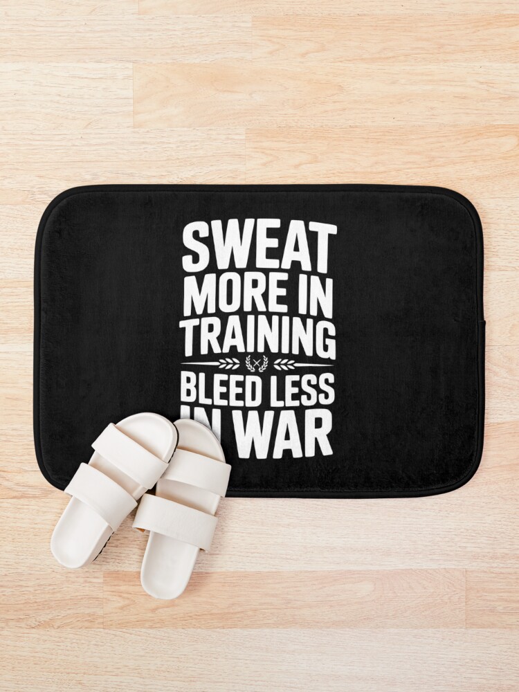Thumbnail 1 of 6, Bath Mat, Sweat More In Training Bleed Less In War designed and sold by Fraxoweb.