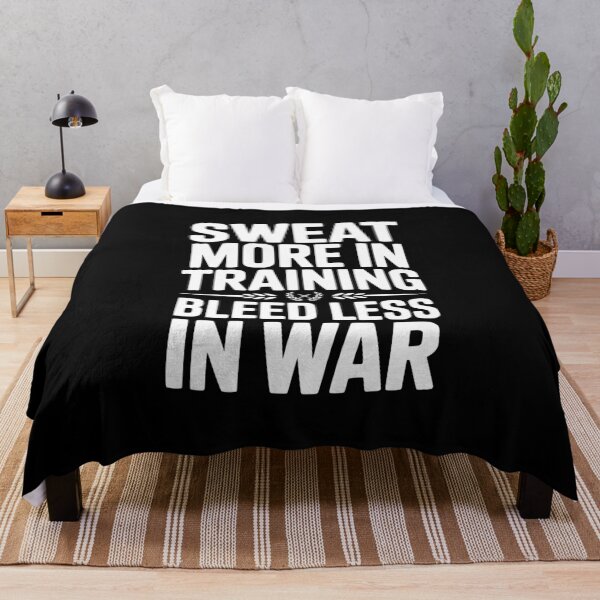 Item preview, Sweat More In Training Bleed Less In War designed and sold by Frank Ring.