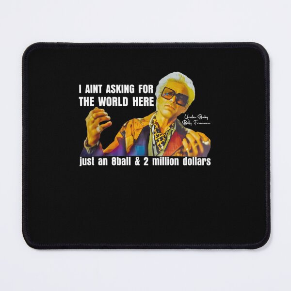 Item preview, I'm Just Asking For A 8 Ball And $2 Million Baby Billy Funny Quote designed and sold by Joelliaopez.