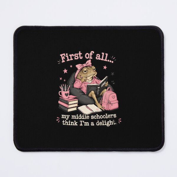Item preview, First of all my Middle Schoolers Frog Teacher designed and sold by felixpalette.