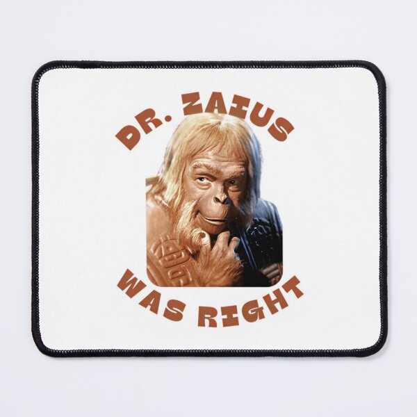 Item preview, Dr. Zaius Was Right! designed and sold by Rolanieclarker.