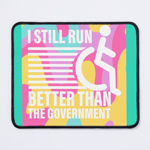 Item preview, i still run better than the government  designed and sold by ExcessiveSarcasmCo..