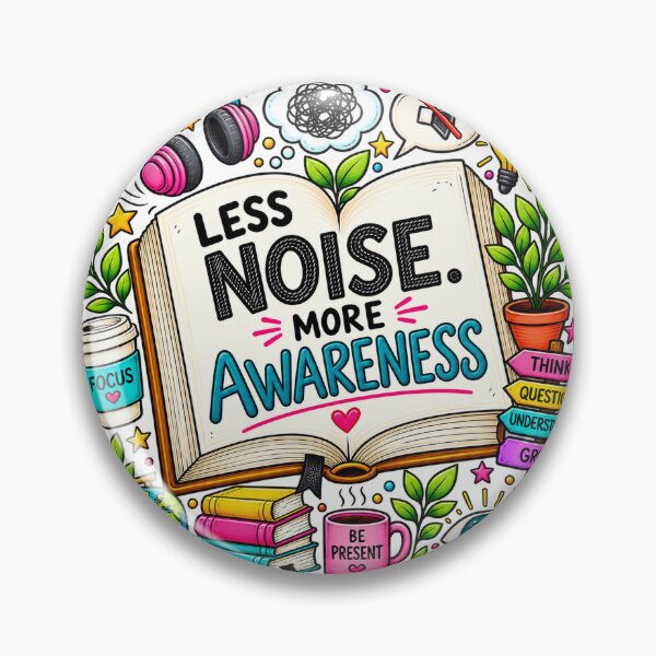 Item preview, Less Noise More Awareness – Mindfulness & Conscious Living Design designed and sold by Seer beyond Mind.