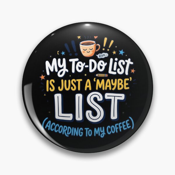 Item preview, Funny Coffee Lover My To Do List Is Just A Maybe List designed and sold by MCV-Designs.