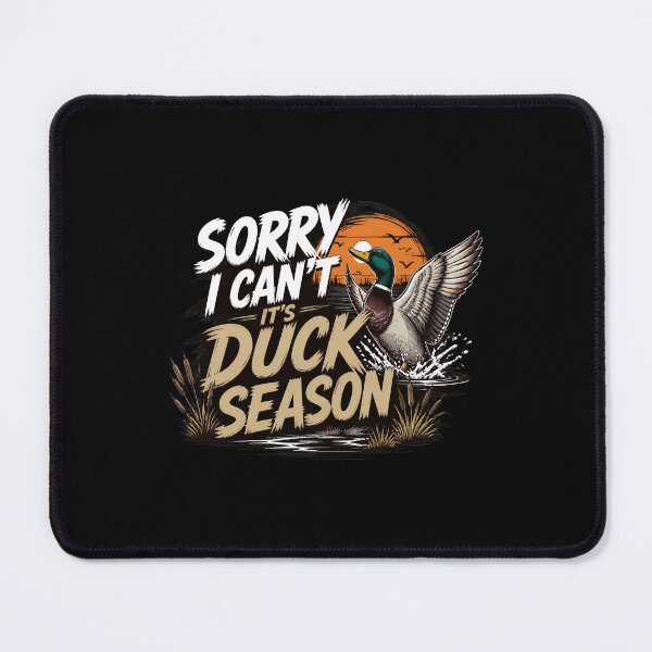 Item preview, Sorry I Can't It's Duck Season Funny Mallard Hunting designed and sold by felixpalette.