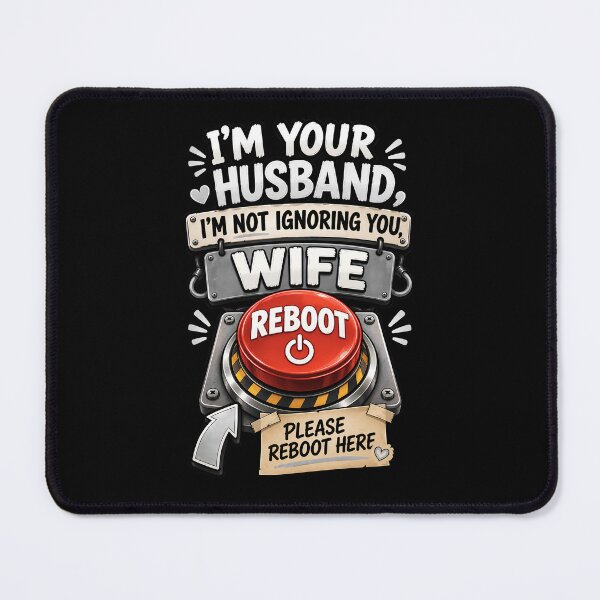 Item preview, Copy of I'm Not Ignoring You Please Reboot Me - Fun Husband Wife Reboot Button designed and sold by Genius Geek.