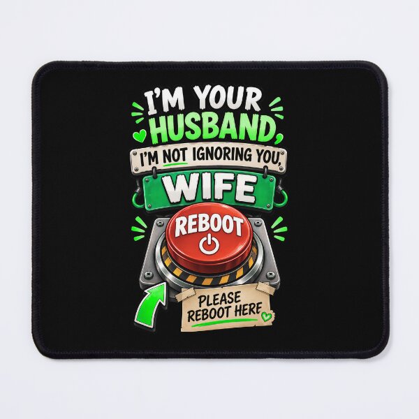Item preview, I'm Not Ignoring You Please Reboot Me - Fun Husband Wife Reboot Button designed and sold by Genius Geek.