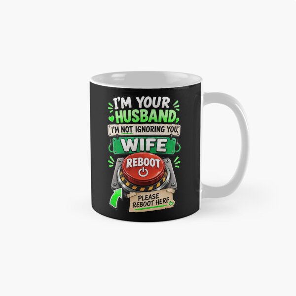 Item preview, I'm Not Ignoring You Please Reboot Me - Fun Husband Wife Reboot Button designed and sold by Genius Geek.