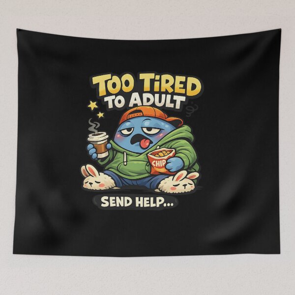 Item preview, Too Tired To Adult Send Help Funny Lazy Coffee Snacker designed and sold by MCV-Designs.