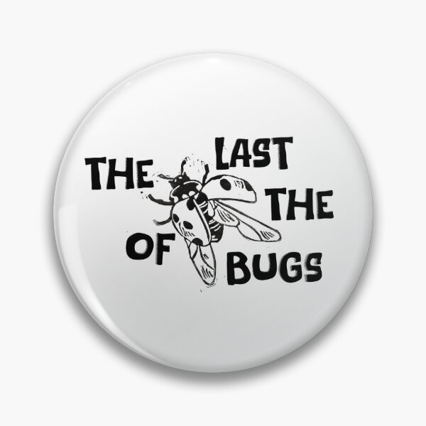 Item preview, The last of the bugs designed and sold by drawwithstars.