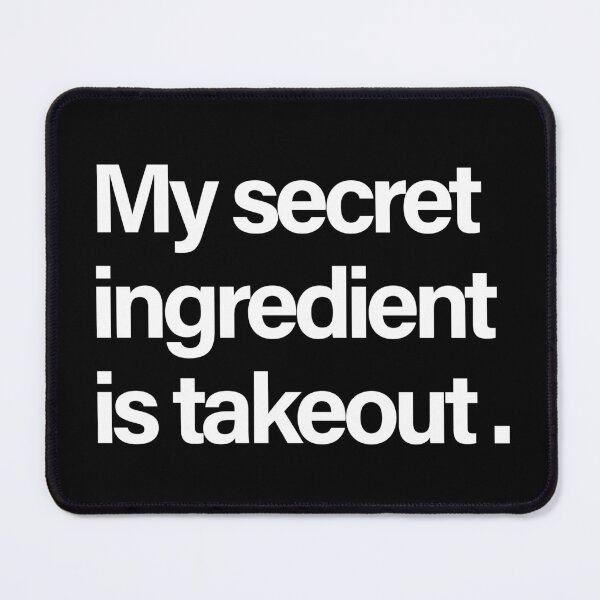 Item preview, My Secret Ingredient Is Takeout – Funny Foodie & Cooking Humor designed and sold by Creations by lyne.