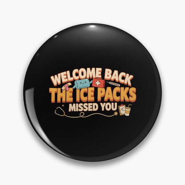Item preview, Welcome Back The Ice Packs Missed You Health Office Staff designed and sold by Redgiant87x.